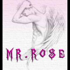 Mr.ROSE